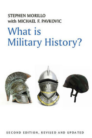 Cover of What Is Military History? 2E