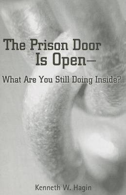 Book cover for Prison Door Is Open-What Are Your Still Doing Inside?