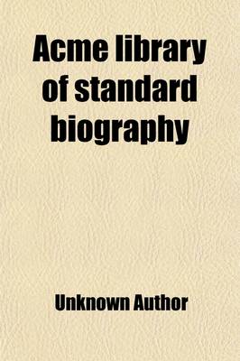 Book cover for Acme Library of Standard Biography