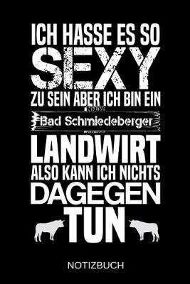 Book cover for Ich hasse es so sexy zu sein aber ich bin ein Bad Schmiedeberger Landwirt also kann ich nichts dagegen tun