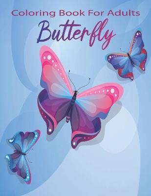 Book cover for Coloring Book For Adults Butterfly