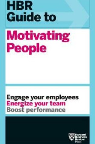 Cover of HBR Guide to Motivating People (HBR Guide Series)