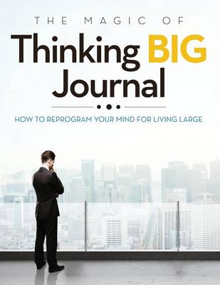 Book cover for The Magic of Thinking Big Journal