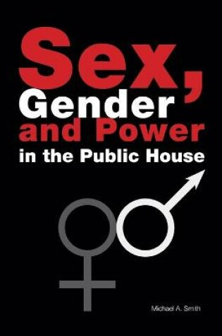 Cover of Sex, Gender, Power in the Public House