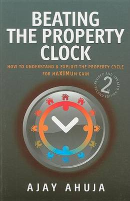 Book cover for Beating the Property Clock: How to Understand and Exploit the Property Cycle for Maximum Gain