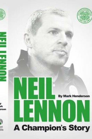 Cover of Neil Lennon - A Champions Story