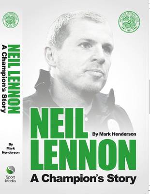 Book cover for Neil Lennon - A Champions Story