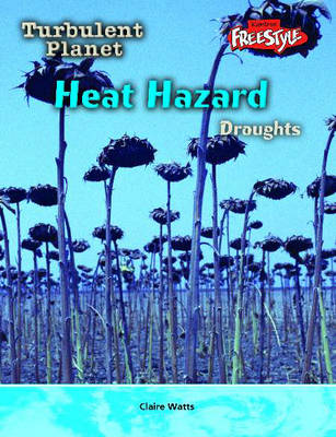Book cover for Turbulent Planet: Heat Hazard - Droughts