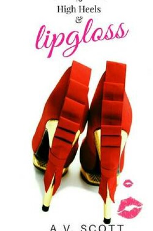 Cover of High Heels and Lipgloss