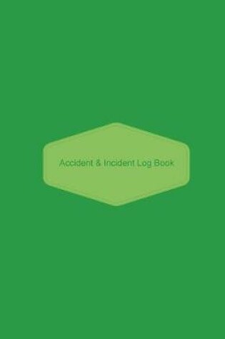 Cover of Accident & Incident Log Book