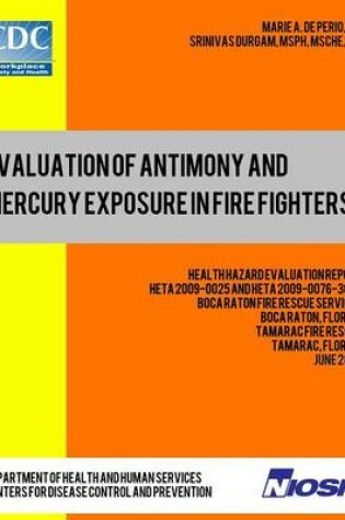 Cover of Evaluation of Antimony and Mercury Exposure in Fire Fighters