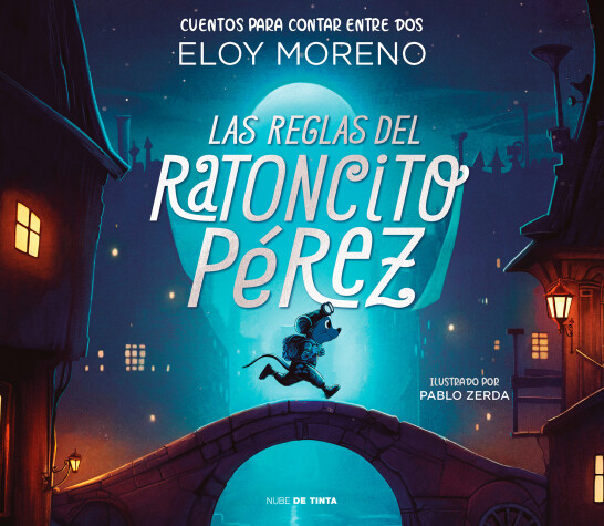 Book cover for Las reglas del ratoncito Pérez / The Rules by Perez the Tooth Mouse