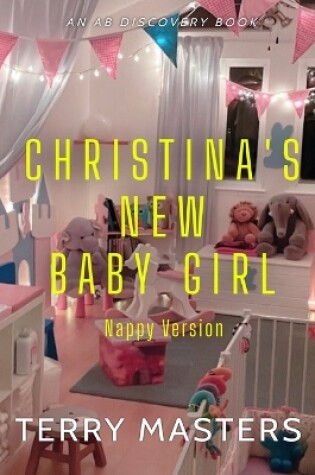Cover of Christina's New Baby Girl (Nappy Version)