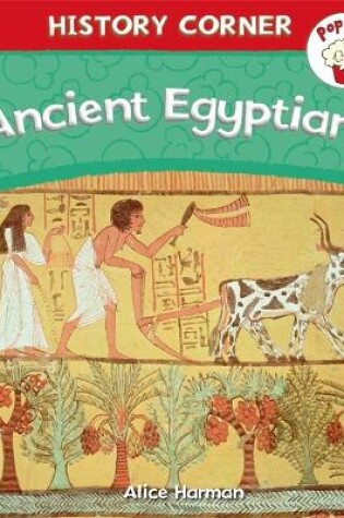 Cover of Popcorn: History Corner: Ancient Egyptians