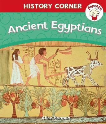 Cover of Popcorn: History Corner: Ancient Egyptians