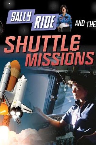 Cover of Sally Ride and the Shuttle Missions