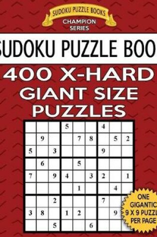 Cover of Sudoku Puzzle Book 400 EXTRA HARD Giant Size Puzzles