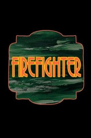 Cover of Firefighter