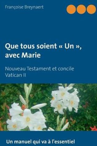Cover of Que tous soient Un, avec Marie
