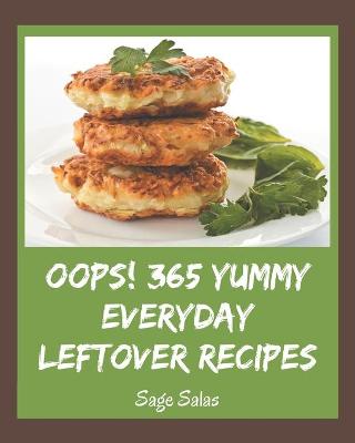 Book cover for Oops! 365 Yummy Everyday Leftover Recipes