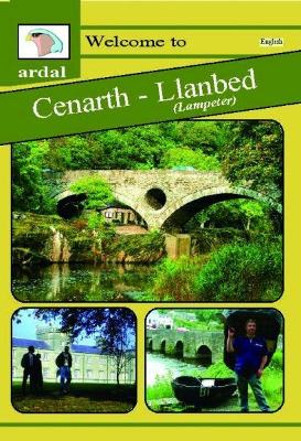 Book cover for Ardal Guides: Welcome to Cenarth - Llanbed (Lampeter)