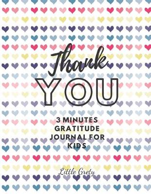 Book cover for Thank You! 3 Minutes Gratitude Journal for Kids.