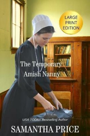 Cover of The Temporary Amish Nanny LARGE PRINT