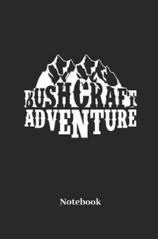 Cover of Bushcraft Adventure Notebook