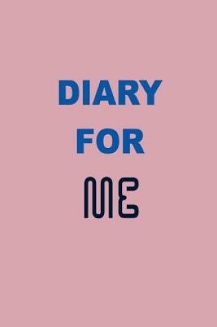 Cover of Diary For Me