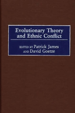 Cover of Evolutionary Theory and Ethnic Conflict