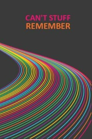 Cover of Can't Stuff Remember