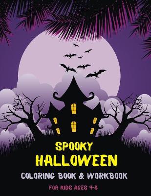 Book cover for Spooky Halloween Coloring Book & Workbook For Kids Ages 4-8