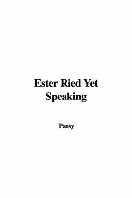 Book cover for Ester Ried Yet Speaking