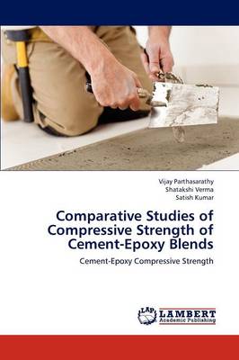 Book cover for Comparative Studies of Compressive Strength of Cement-Epoxy Blends