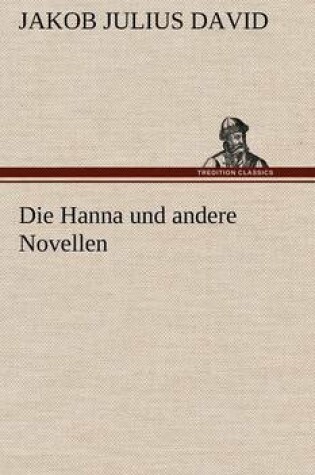 Cover of Die Hanna Und Andere Novellen