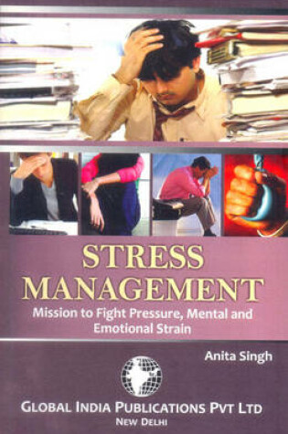 Cover of Stress Management: Mission to Fight Pressure, Mental and Emotional Strain
