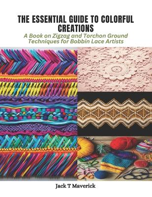 Cover of The Essential Guide to Colorful Creations