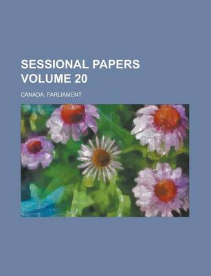 Book cover for Sessional Papers Volume 20