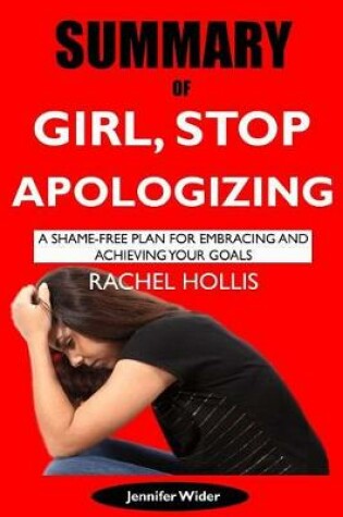 Cover of Summary of Girl, Stop Apologizing by Rachel Hollis