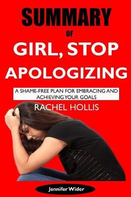 Book cover for Summary of Girl, Stop Apologizing by Rachel Hollis