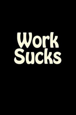 Cover of Work Sucks