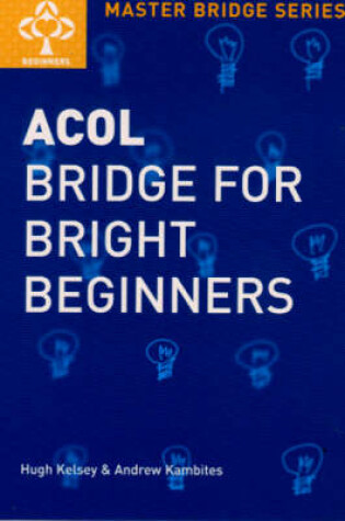 Cover of Acol Bridge For Bright Beginners