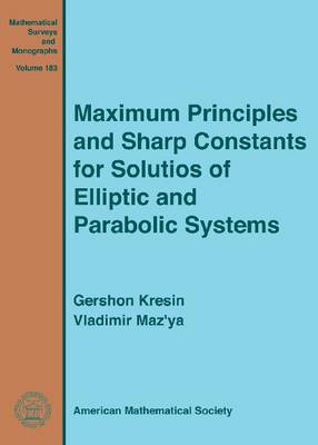 Book cover for Maximum Principles and Sharp Constants for Solutions of Elliptic and Parabolic Systems