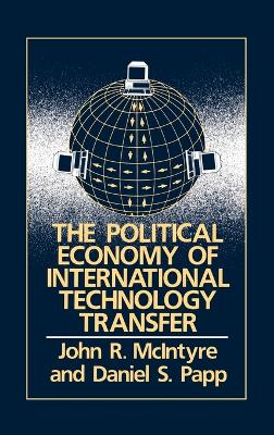 Book cover for The Political Economy of International Technology Transfer