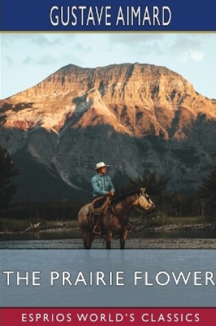 Cover of The Prairie Flower (Esprios Classics)