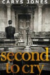 Book cover for Second To Cry