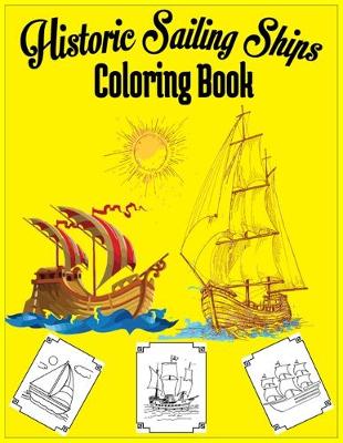 Book cover for Historic Sailing Ships Coloring Book