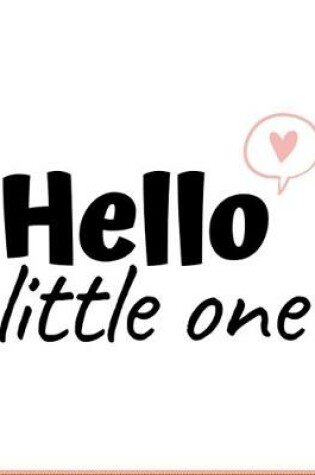 Cover of Hello little one