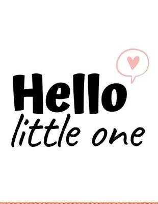 Book cover for Hello little one