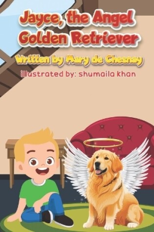 Cover of Jayce, the Angel Golden Retriever